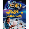 Robot Obstacle Courses
