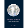 The Spring of Dreams: Selected Poetry and Prayers