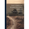 The Complete Works Of Lord Byron: Don Juan, Etc. Etc
