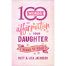 100 Words of Affirmation Your Daughter Needs to Hear