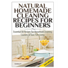 Natural Homemade Cleaning Recipes for Beginners
