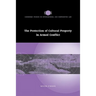 The Protection of Cultural Property in Armed Conflict