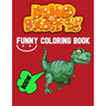 dino farts: funny dinosaur, kids coloring activity book, great gifs for boys and girls age 4-7