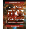 Secret Names of the Strongmen: and their Agendas, Information & Prayer Guide