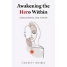 Awakening the Hero Within: Discovering Her Power