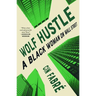 Wolf Hustle: A Black Woman on Wall Street