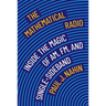 The Mathematical Radio: Inside the Magic of Am, Fm, and Single-Sideband