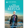 Her Amish Refuge: An Uplifting Inspirational Romance