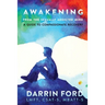 Awakening from the Sexually Addictive Mind: A Guide to Compassionate Recovery