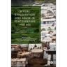 Sexual Exploitation and Abuse in Peacekeeping and Aid: Critiquing the Past, Plotting the Future