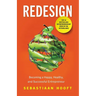 Redesign: Becoming a Happy, Healthy, and Successful Entrepreneur