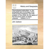 Chronological antiquities: or, the antiquities and chronology of the most ancient kingdoms, from the creation of the world, for the space of five