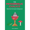 The Psychedelic Chalice: Tales from the Aussie Underground