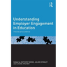 Understanding Employer Engagement in Education: Theories and evidence