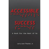 Accessible Success: A Book for the Rest of Us
