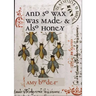 And So Wax Was Made & Also Honey