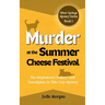 Murder At The Summer Cheese Festival: The Maplewood Crafters Club Investigates In This Cozy Mystery (Silver Springs Mysteries 1)