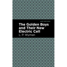 The Golden Boys and Their New Electric Cell