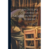 An Outline Course of Lessons in Wood-working ..