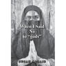 When I Said No to "gods"
