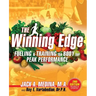 The Winning Edge: Fueling & Training the Body for Peak Performance