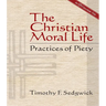 The Christian Moral Life: Practices of Piety