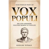 Vox Populi: 600 Latin Quotes and Phrases for Everyday Life and Personal Inspiration