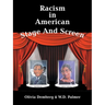Racism in American Stage and Screen