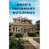 Ohio's Infirmary Buildings