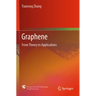 Graphene: From Theory to Applications
