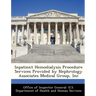 Inpatient Hemodialysis Procedure Services Provided by Nephrology Associates Medical Group, Inc