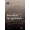 Land Use Conflict Detection and Multi-Objective Optimization Based on the Productivity, Sustainability, and Livability Perspective