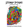 Strange Designs: Coloring Book for Adults