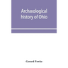 Archæological history of Ohio: The Mound builders and later Indians