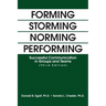 Forming Storming Norming Performing: Successful Communication in Groups and Teams (Third Edition)