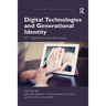 Digital Technologies and Generational Identity: ICT Usage Across the Life Course