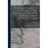 Personal Narrative of Travels to the Equinoctial Regions of America, During the Year 1799-1804; Volume 3