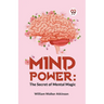 Mind Power: The Secret Of Mental Magic