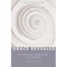 Grace Revealed: The Message of Paul's Letter to the Romans--Then and Now