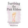 Surviving the Pink Ribbon: Body and Soul Guide for Breast Cancer Survivors and Co-Survivors