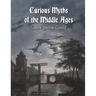 Curious Myths of the Middle Ages