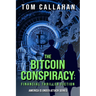 The Bitcoin Conspiracy: Financial Thriller Fiction