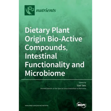 Dietary Plant Origin Bio-Active Compounds, Intestinal Functionality and Microbiome