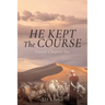 He Kept The Course: Daniel Chapter Six