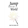 Jump Into My World