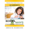 School Whys: A Parental Guide to School Success (What Every Parent Needs to Know about Academics)