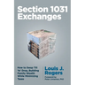 Section 1031 Exchanges: How to Swap Till Ya' Drop, Building Family Wealth While Minimizing Taxes