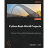 Python Real-World Projects: Craft your Python portfolio with deployable applications