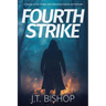 Fourth Strike: A Novel of Suspense