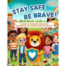 Stay Safe Be Brave: A Guide to Personal Safety and Boundaries for Children and Caregivers